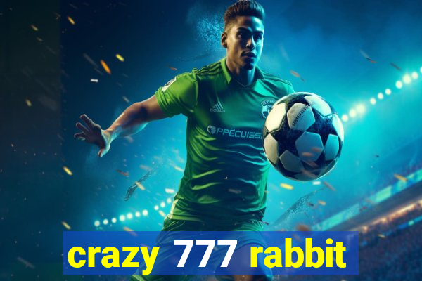 crazy 777 rabbit